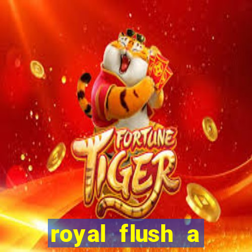 royal flush a maior jogada do poker